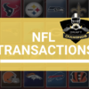 NFL Transactions for October 12, 2024 | Introduced by NFL Draft Diamonds