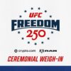 UFC Freedom 250 Ceremonial Weigh-In
