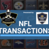 NFL Transactions for August 10th, 2026 | Presented by The American Bowl