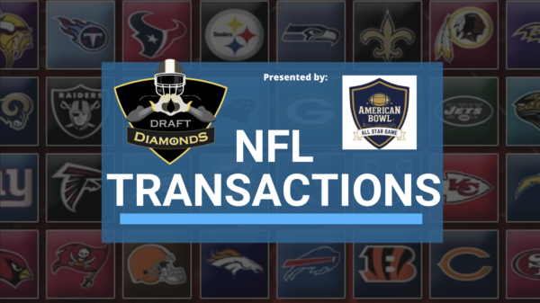 NFL Transactions for August 19th, 2026 | Presented by The American Bowl